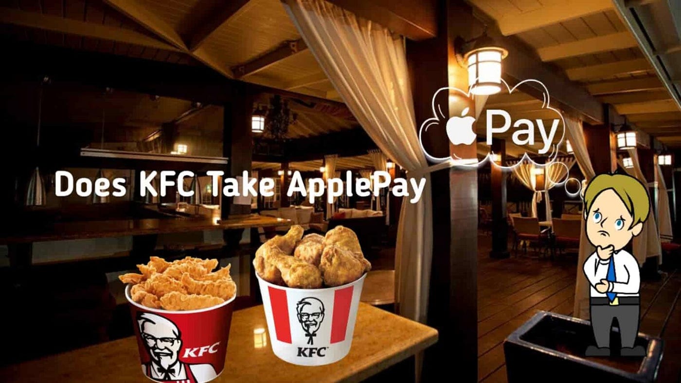 Does KFC Take Apple Pay?