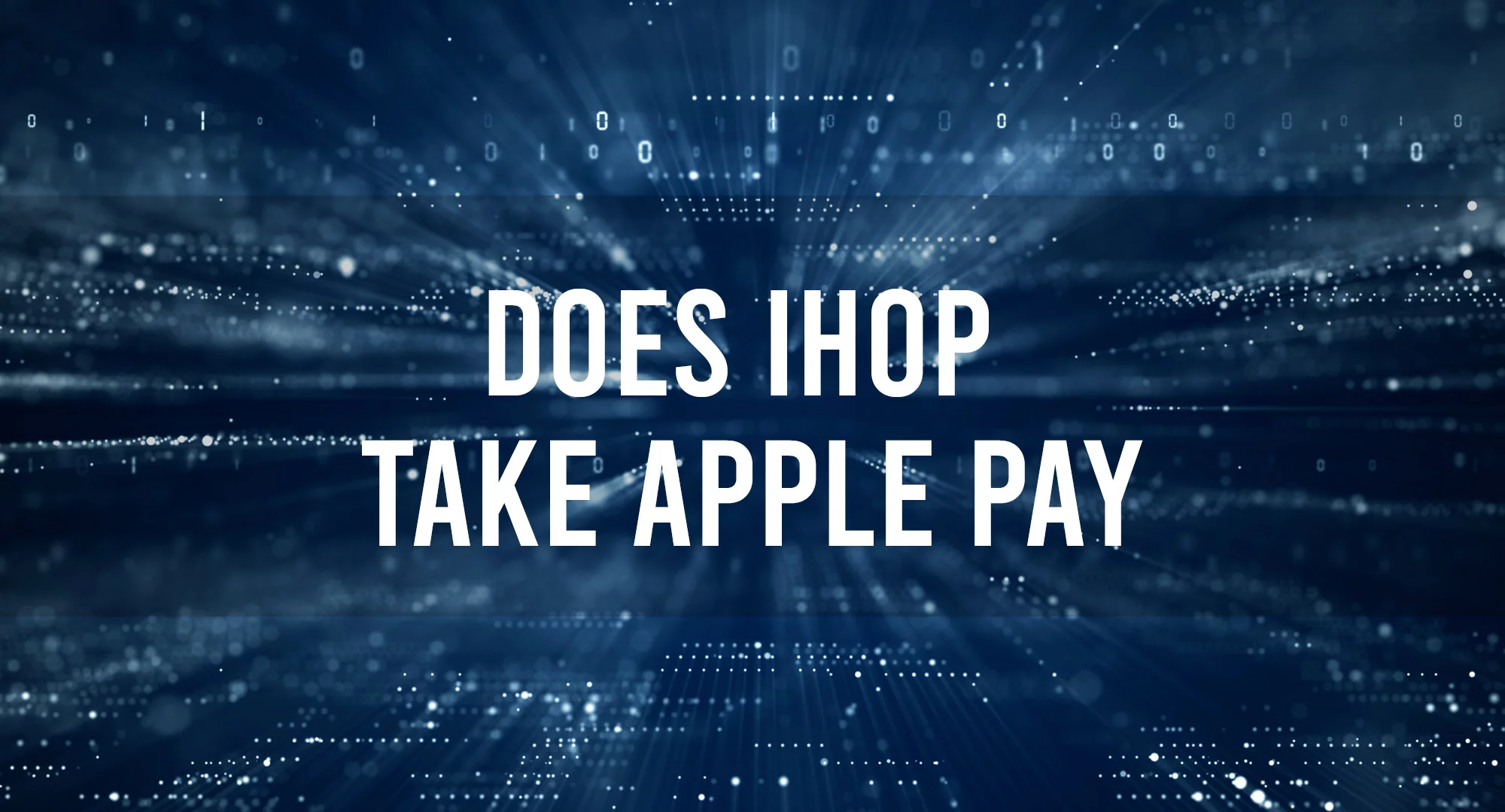 Does IHOP Take Apple Pay?