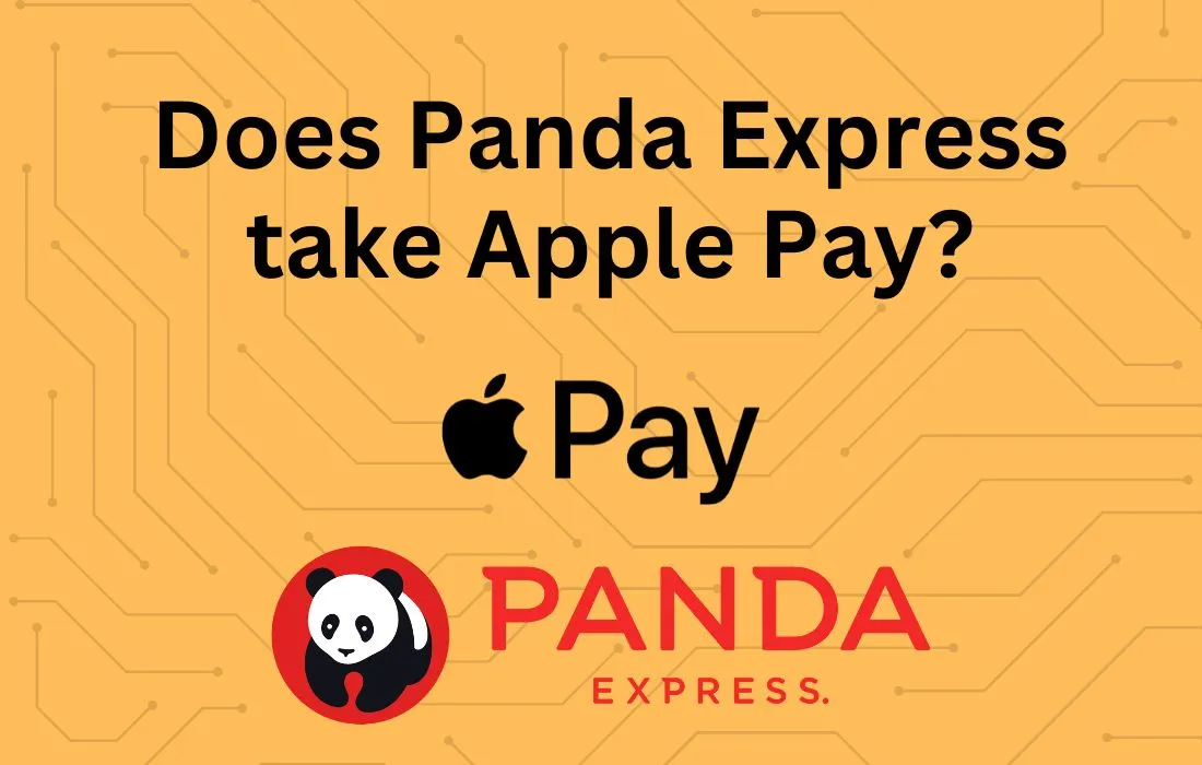 Does Panda Express Take Apple Pay?
