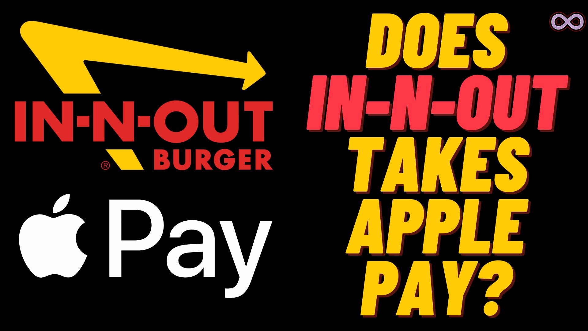 Does In-N-Out Take Apple Pay?