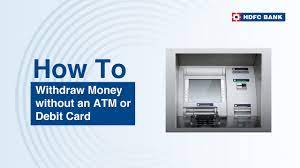 How can I withdraw money without a debit card?