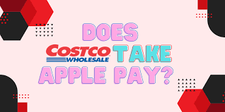 Does Costco Take Apple Pay?