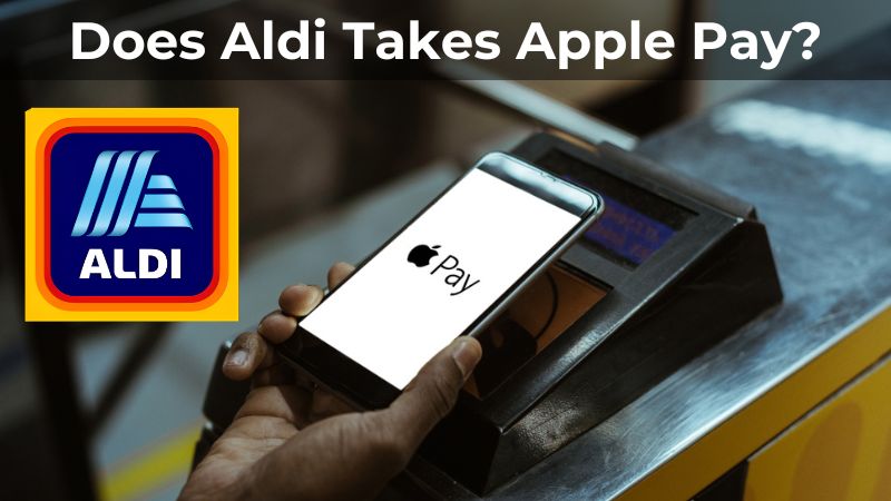 Does Aldi's Take Apple Pay?