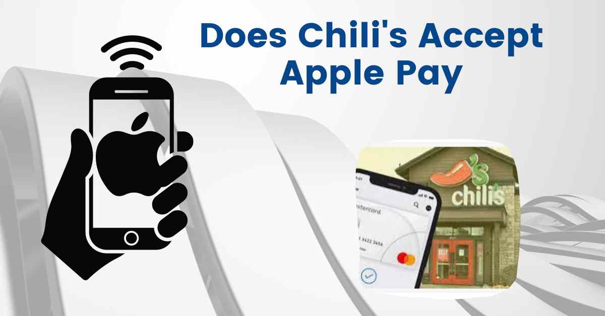 Does Chili's take Apple Pay?