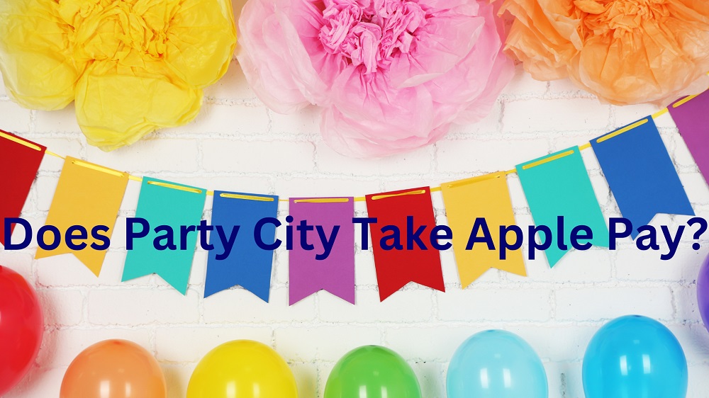 Does Party City Take Apple Pay?