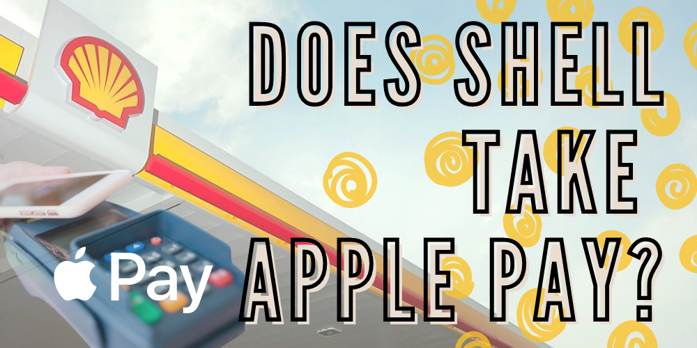 Does Shell Take Apple Pay?