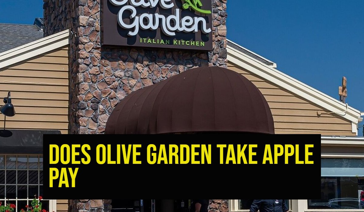 Does Olive Garden Take Apple Pay?