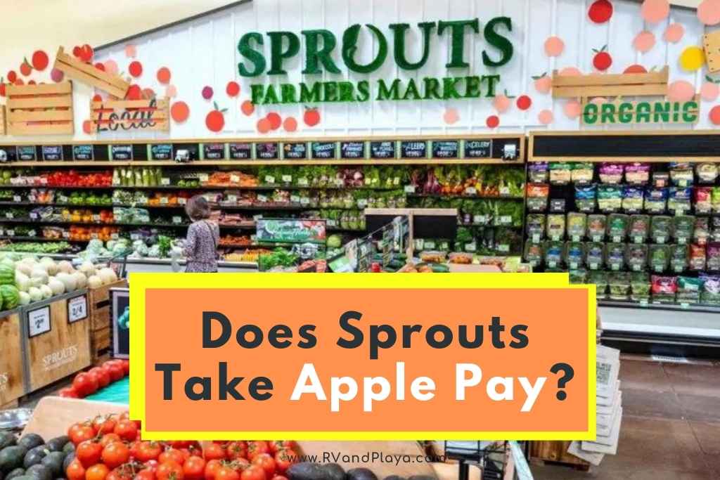  Does Sprouts Take Apple Pay?