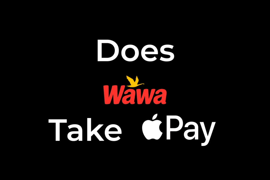 Does Wawa Take Apple Pay?