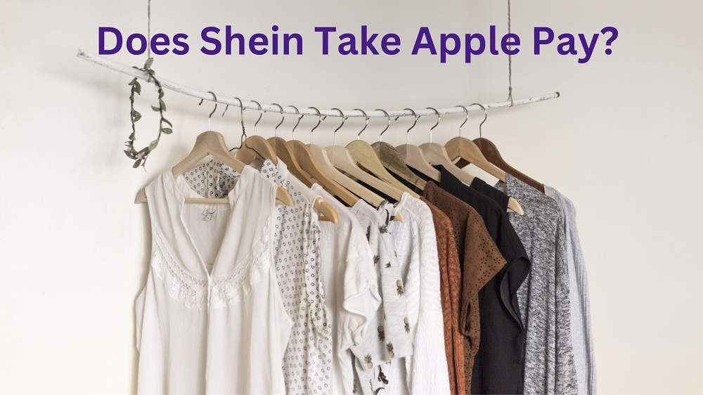 Does Shein Take Apple Pay?