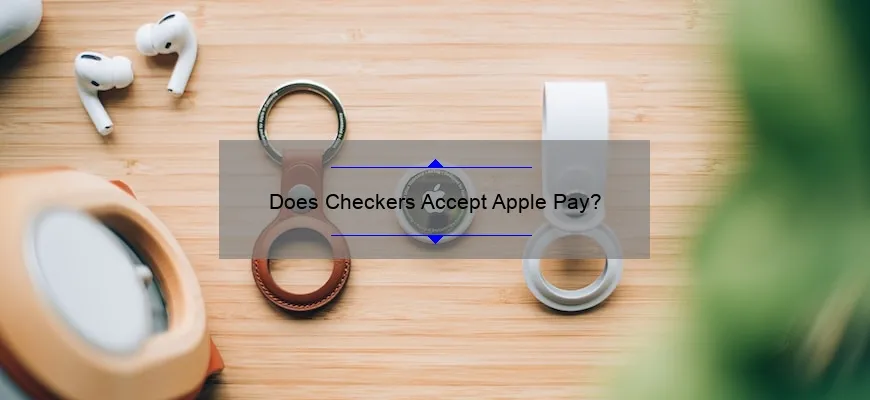 Does Checkers Take Apple Pay?